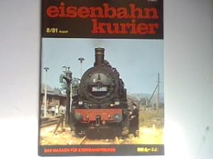 Einst und jetzt - in: 8/81 eisenbahn kurier. Das Magazin für Eisenbahn-und Modellbahnfreunde.