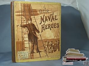 Bild des Verkufers fr OUR NAVAL HEROES IN WORDS OF EASY SYLLABLES zum Verkauf von Antiquariat-Fischer - Preise inkl. MWST