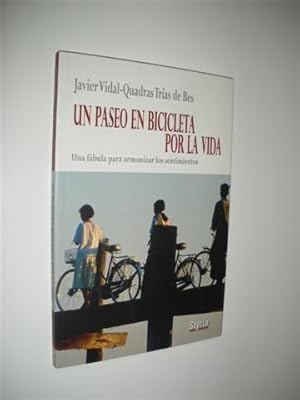 Bild des Verkufers fr UN PASEO EN BICICLETA POR LA VIDA. UNA FBULA PARA ARMONIZAR LOS SENTIMIENTOS zum Verkauf von LIBRERIA TORMOS