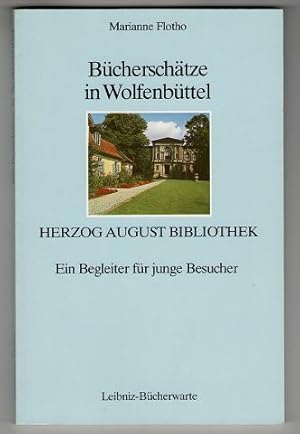 Bild des Verkufers fr Bcherschtze in Wolfenbttel : Herzog August Bibliothek. Ein Begleiter fr junge Besucher. zum Verkauf von Antiquariat Peda