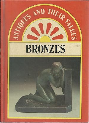 ANTIQUES AND THEIR VALUES BRONZES