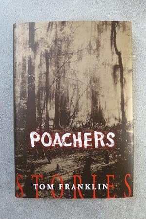 Poachers: Stories: SIGNED BY AUTHOR