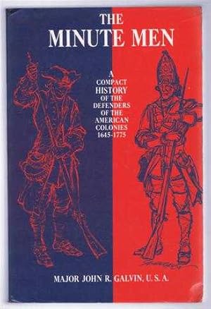 Bild des Verkufers fr The Minute Men. A Compact History of the Defenders of the American Colonies zum Verkauf von Bailgate Books Ltd