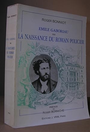 EMILE GABORIAU ou LA NAISSANCE DU ROMAN POLICIER