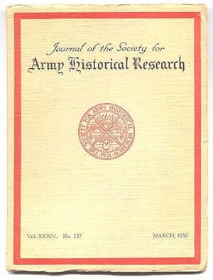 Seller image for JOURNAL OF THE SOCIETY FOR ARMY HISTORICAL RESEARCH. MARCH, 1956. VOL. XXXIV. NO. 137. for sale by Capricorn Books