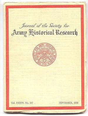 Seller image for JOURNAL OF THE SOCIETY FOR ARMY HISTORICAL RESEARCH. SEPTEMBER, 1958. VOL. XXXVI. NO. 147. for sale by Capricorn Books