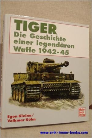 Seller image for TIGER. DIE GESCHICHTE EINER LEGENDARISCHEN WAFFE 1942-45, for sale by BOOKSELLER  -  ERIK TONEN  BOOKS