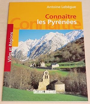 Bild des Verkufers fr CONNATRE LES PYRENEES zum Verkauf von LE BOUQUINISTE