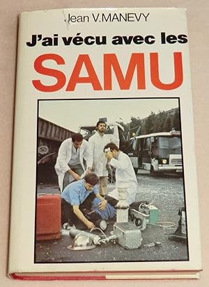 Seller image for J'AI VECU AVEC LES SAMU for sale by LE BOUQUINISTE