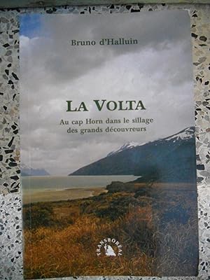 Bild des Verkufers fr La Volta - Au cap Horn dans le sillage des grands decouvreurs zum Verkauf von Frederic Delbos
