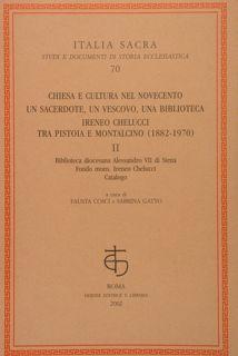 Immagine del venditore per CHIESA E CULTURA NEL NOVECENTO. UN SACERDOTE, UN VESCOVO, UNA BIBLIOTECA. IREMEO CHELLUCCI TRA PISTOIA E MONTALCINO (1882 - 1970). venduto da EDITORIALE UMBRA SAS