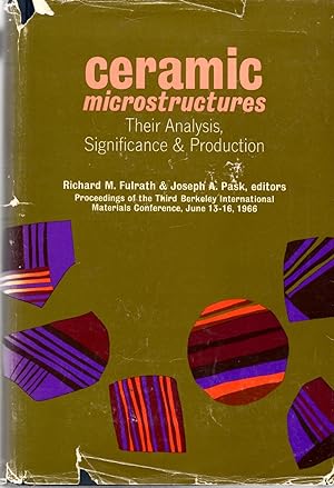 Ceramic Microstructures:Their Analysis, Significance, and Production: Proceedings