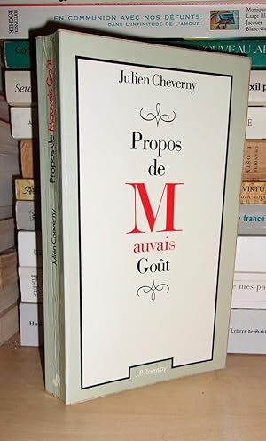 Seller image for PROPOS DE MAUVAIS GOUTS for sale by Planet's books