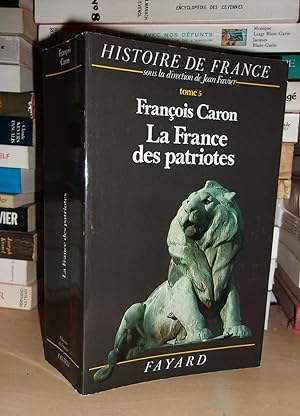 Seller image for HISTOIRE DE FRANCE - Tome V : La France Des Patriotes, 1851-1918 for sale by Planet's books