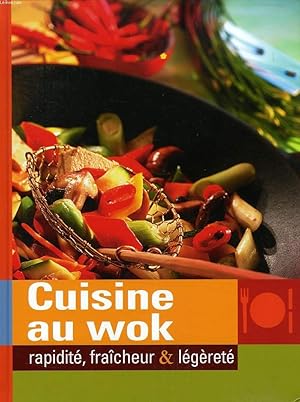 Seller image for CUISINE AU WOK, RAPIDITE, FRAICHEUR & LEGERETE for sale by Le-Livre