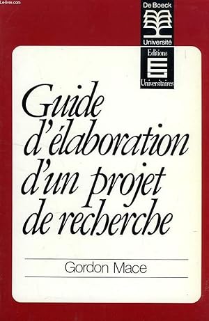 Bild des Verkufers fr GUIDE D'ELABORATION D'UN PROJET DE RECHERCHE zum Verkauf von Le-Livre
