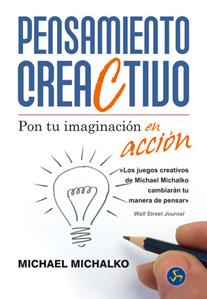 Seller image for PENSAMIENTO CREACTIVO: Pon tu imaginacin en accin for sale by KALAMO LIBROS, S.L.