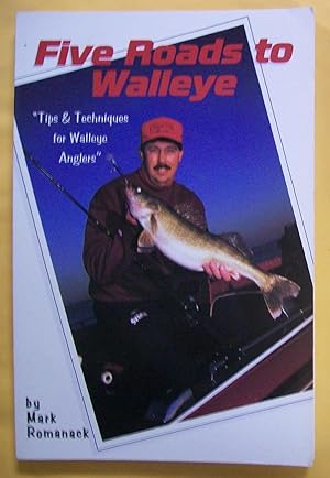 Immagine del venditore per Five Roads to Walleye: Tips & Techniques for Walleye Anglers venduto da Book Nook