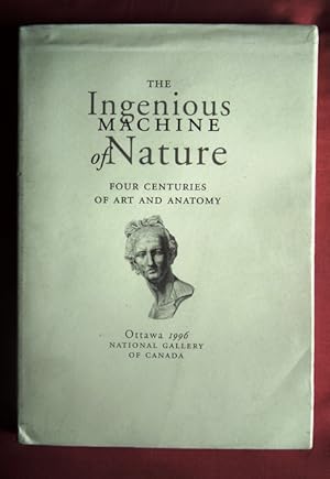 Bild des Verkufers fr The Ingenious Machine of Nature. Four Centuries of Art and Anatomy. zum Verkauf von Patrick Pollak Rare Books ABA ILAB