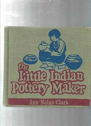 Imagen del vendedor de THE LITTLE INDIAN POTTERY MAKER a la venta por ODDS & ENDS BOOKS