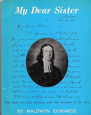 My Dear Sister: The Story of John Wesley and the Women in his Life,