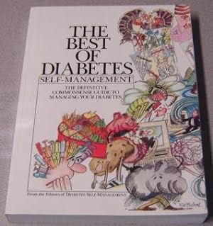Seller image for The Best Of Diabetes Self-management: The Definitive Commonsense Guide To Managing Your Diabetes for sale by Books of Paradise