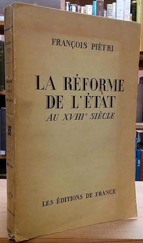 Seller image for La Reforme de l'Etat au XVIIIe Siecle for sale by Stephen Peterson, Bookseller