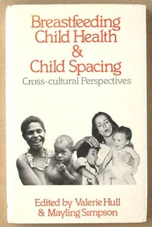 Imagen del vendedor de Breastfeeding, Child Health and Child Spacing : Cross-Cultural Perspectives. a la venta por Lost and Found Books