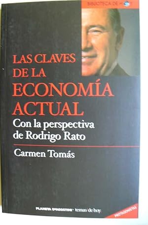 Seller image for Las claves de la economa actual : con la perspectiva de Rodrigo Rato for sale by Perolibros S.L.