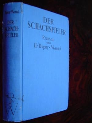 Seller image for Der Schachspieler. Roman. Aus dem Franzsischen von Karl Singer. for sale by Antiquariat Tarter, Einzelunternehmen,