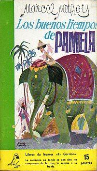 Seller image for LOS BUENOS TIEMPOS DE PAMELA. Trad. Eusebio Olondriz Ravents. for sale by angeles sancha libros