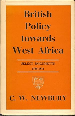 Image du vendeur pour British Policy Towards West Africa. Select Documents 1786-1874 mis en vente par First Place Books - ABAA, ILAB