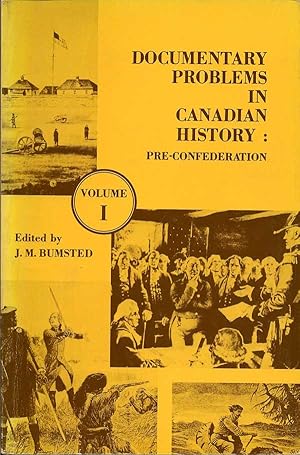 Seller image for Documentary Problems in Canadian History: Volume I - Pre-Confederation; Volume II - Post-Confederation for sale by First Place Books - ABAA, ILAB