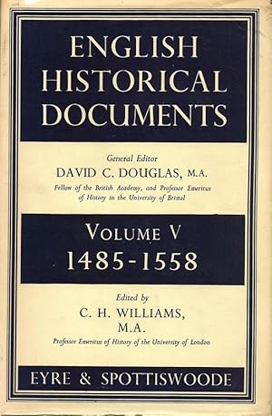 English Historical Documents Volume V 1485-1558