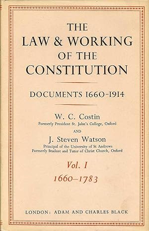 The Law and Working of the Constitution (Two Volumes). Documents 1660-1914
