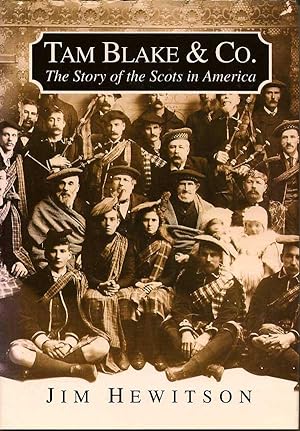Bild des Verkufers fr Tam Blake & Co. The Story of the Scots in America zum Verkauf von First Place Books - ABAA, ILAB