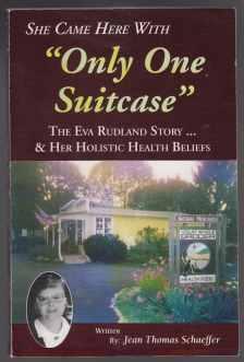 Seller image for She Came Here With Only One Suitcase The Eva Rutland Story & Her Holistic Health Beliefs SIGNED for sale by HORSE BOOKS PLUS LLC