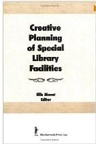 Seller image for Creative Planning of Special Library Facilities (Haworth Series on Special Librarianship, Vol 1) for sale by Mahler Books