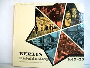 Image du vendeur pour Berlin Kaleidoskop 1910-30. Mit ber 220 Bilddokumenten. mis en vente par Antiquariat Bler