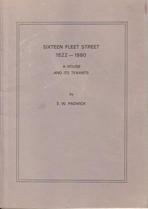 Bild des Verk�ufers f�r SIXTEEN FLEET STREET 1522-1980. A House and Its Tenants. zum Verkauf von Black Stump Books And Collectables