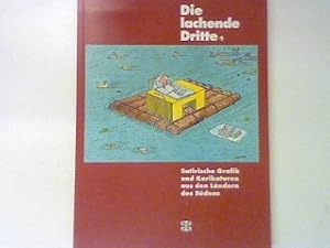 Die lachende Dritte - Satirische Grafik und Karikaturen aus den Ländern des Südens