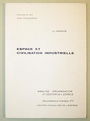 ESPACE ET CIVILISATION INDUSTRIELLE.