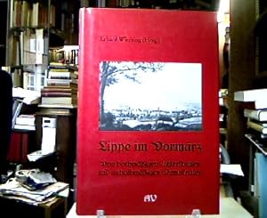 Bild des Verk�ufers f�r Lippe im Vorm�rz : Von bothm�ssigen Unterthanen und unbothm�ssigen Demokraten. Im Auftr. d. Naturwiss. u. Histor. Vereins f�r d. Land Lippe hrsg. von Erhard Wiersing in Zusammenarbeit mit Hermann Niebuhr, Naturwissenschaftlicher und Historischer Verein f�r das Land Lippe (= Sonderver�ffentlichungen des Naturwissenschaftlichen und Historischen Vereins f�r das Land Lippe ; Bd. 35). zum Verkauf von Antiquariat Michael Solder