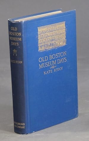 Old Boston Museum days.with numerous illustrations from photographs