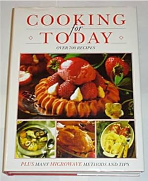 Cooking for Today: Over 700 Recipes