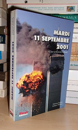 Image du vendeur pour MARDI 11 SEPTEMBRE 2001: Ce Jour o Le Monde a Chang mis en vente par Planet's books
