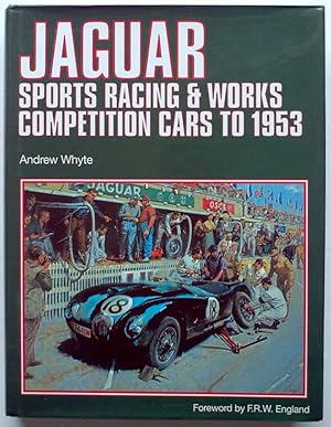 Jaguar Sports Racing and Works Competition Cars To 1953 (Vol 1 only Hardback)