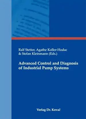 Imagen del vendedor de Advanced Control and Diagnosis of Industrial Pump Systems, a la venta por Verlag Dr. Kovac GmbH