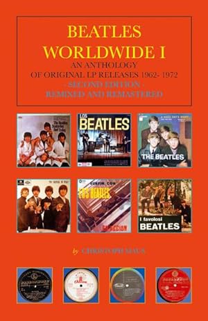 Bild des Verkufers fr Beatles Worldwide An Anthology of Original LP Releases 1962-1972 zum Verkauf von AHA-BUCH GmbH