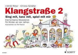 Bild des Verkufers fr Klangstrae, Kinderheft. Tl.2 : Sing mit, tanz mit, spiel mit mir. Elementares Musizieren fr Kinder zum Verkauf von AHA-BUCH GmbH